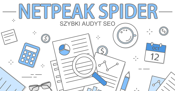 Netpeak Spider najszybsze narzędzie do audytów seo